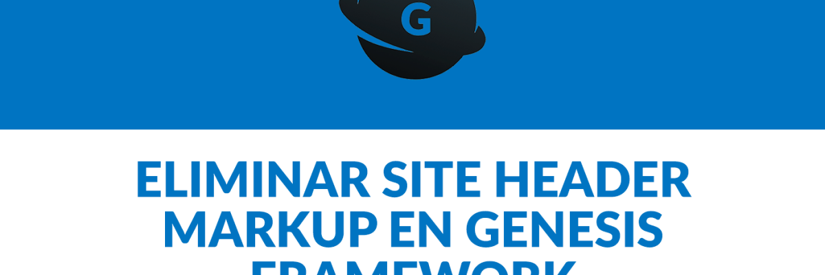 Eliminar Site Header Markup Genesis Framework